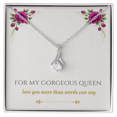 For My Gorgeous Queen - Alluring Necklace