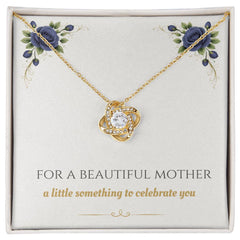 For A Beautiful Mother - Love Knot Necklace