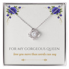 For My Gorgeous Queen - Love Knot Necklace