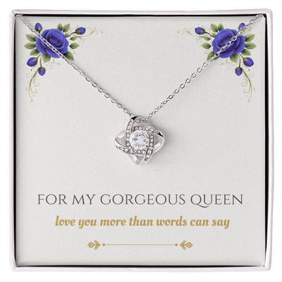 For My Gorgeous Queen - Love Knot Necklace