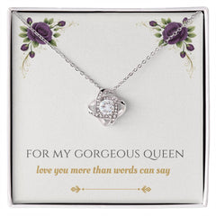 For My Gorgeous Queen - Love Knot Necklace