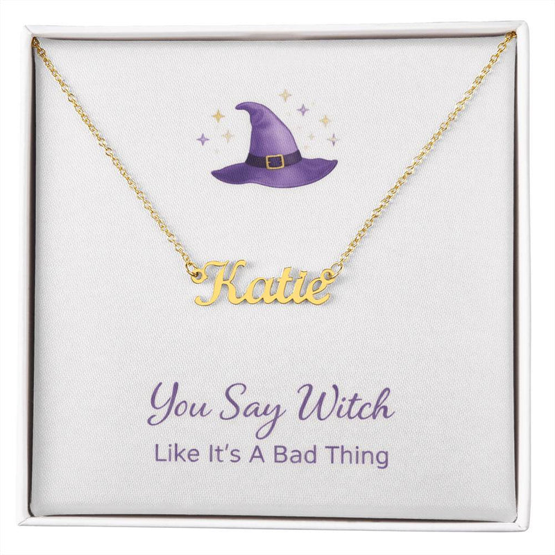 You Say Witch - Personalised Name Necklace